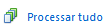 1. Processar tudo