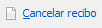 4. Cancelar recibo